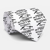 私の銃は違法じゃないし彼らは記録されないだろう ネクタイ (ロール)