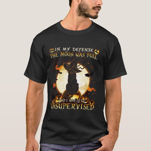 私の防衛で月がいっぱいで、私はUNS離れだった Tシャツ (正面)