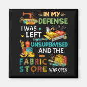 私の防衛で私は監督され離れない裁縫贈り物 マグネット (正面)