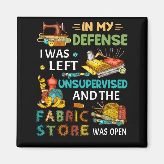 私の防衛で私は監督され離れない裁縫贈り物 マグネット (正面)