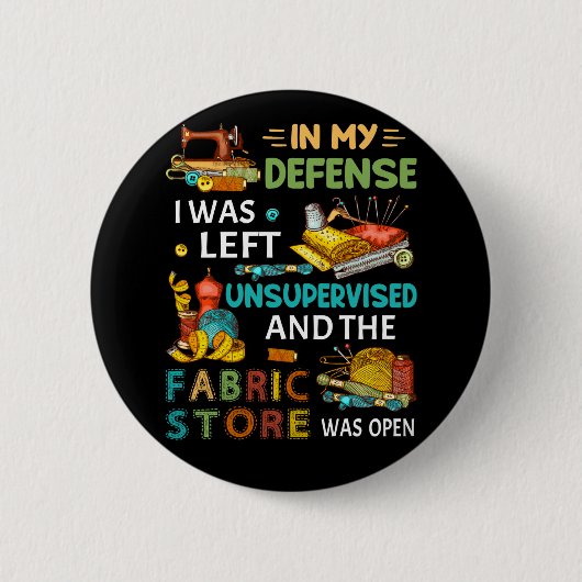 私の防衛で私は監督され離れない裁縫贈り物 缶バッジ (正面)