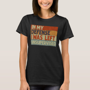 私の防衛で私は監督され離れなかった2 Tシャツ