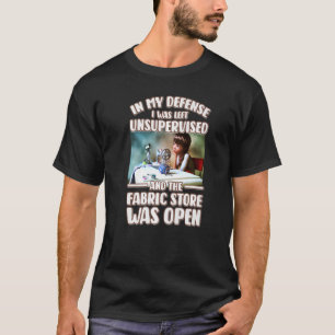 私の防衛で私は監督離れされていない布屋だった Tシャツ