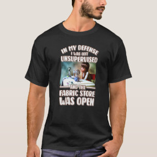 私の防衛で私は監督離れされていない布屋だった Tシャツ