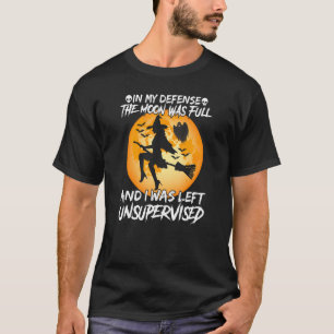 私の防衛の中で月は満月で私はUnsだった Tシャツ