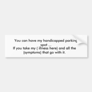 …私の障害がある駐車場を有することができます バンパーステッカー