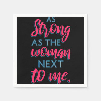 私の隣の女性と同じくらい強いIII 93 スタンダードカクテルナプキン