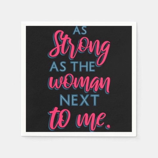 私の隣の女性と同じくらい強いIII 93 スタンダードカクテルナプキン (正面)