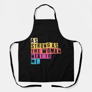 私の隣の女性と同じくらい強く、女性は非力だ エプロン