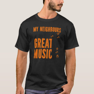 私の隣人が音楽を楽しめ聞るトランペット素晴らしプレーヤー Tシャツ
