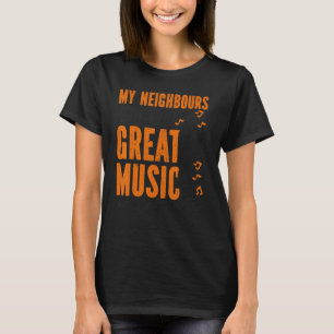 私の隣人が音楽を楽しめ聞るトランペット素晴らしプレーヤー Tシャツ