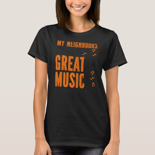 私の隣人が音楽を楽しめ聞るトランペット素晴らしプレーヤー Tシャツ (正面)