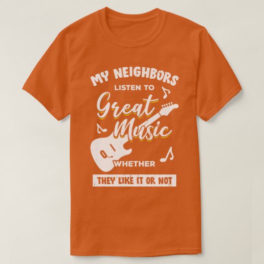 私の隣人は聞音楽ギタ素晴らしリストのギフトに Tシャツ (デザイン正面)
