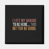 私の離れガレージはここにいるおもしろい整備士車 マグネット (正面)