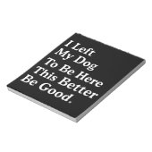 私の離れ犬はここにいるのが良いおもしろい ノートパッド (回転)