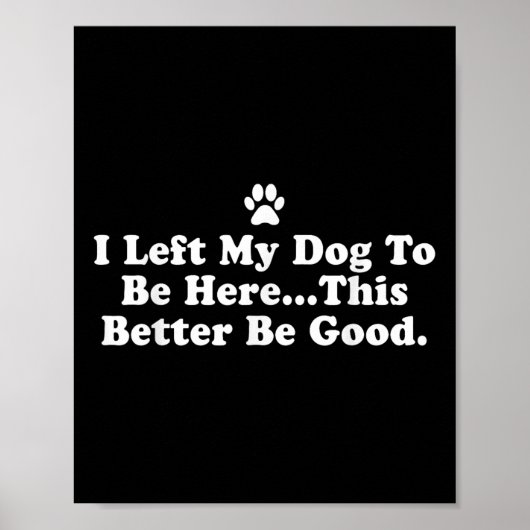 私の離れ犬はここにいるのが良いおもしろい ポスター (正面)