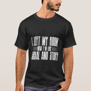 私の離れ部屋は今は社会的で物的だ Tシャツ