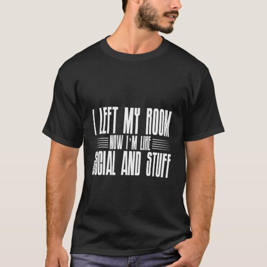 私の離れ部屋は今は社会的で物的だ Tシャツ (正面)