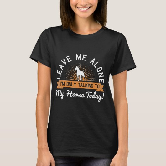 私の離れ馬の女性に話す私だけでポニーリッド Tシャツ (正面)