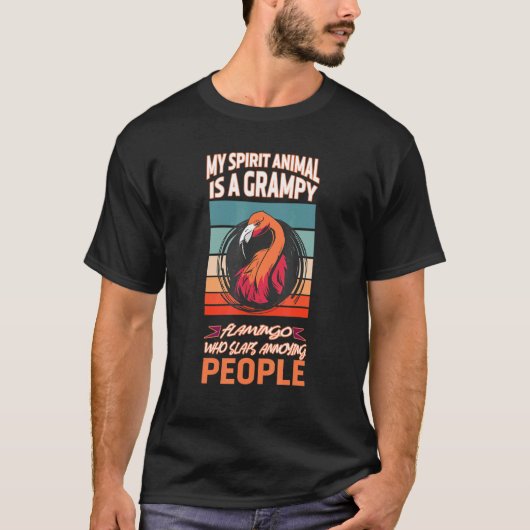 私の霊性動物は不機嫌なフラミンゴフラミンゴ2 Tシャツ (正面)