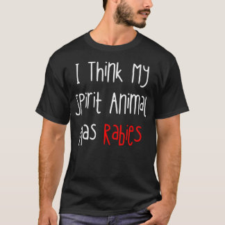 私の霊獣は狂犬病にかかっていると思います Tシャツ