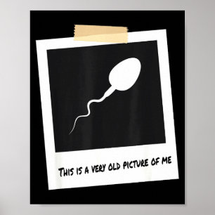 私の面白い精子の誕生日のとても古い写真 Funny Sperm Birthda ポスター