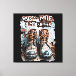 私の靴でマイルを歩く感動的- 素朴 キャンバスプリント