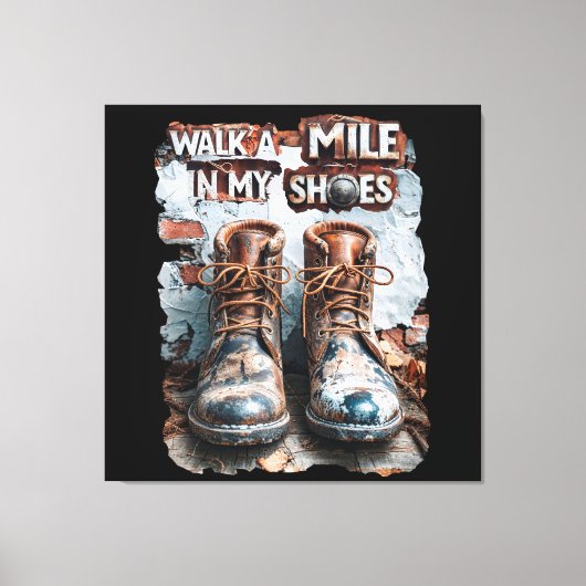 私の靴でマイルを歩く感動的- 素朴 キャンバスプリント (正面)