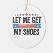 私の靴を取得するアメリカの選挙トランプのギフト セラミックオーナメント (左)