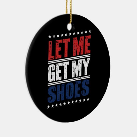 私の靴を取得する米国の選おもしろい択の政治的 セラミックオーナメント (右)