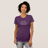 私の鞭について私に尋ねて下さい Tシャツ (正面フル)