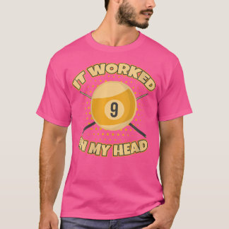 私の頭おもしろいの悪いショットで働く9ボール札 Tシャツ