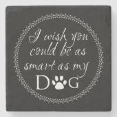 私の頭が切れる犬のコースターとして ストーンコースター (正面)