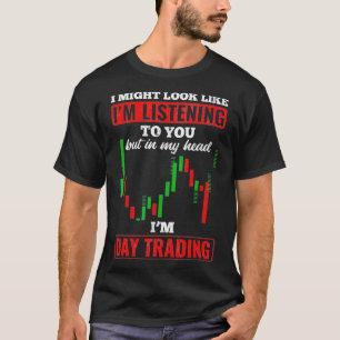 私の頭の中では、私のデイは貿易商社株式市場 Tシャツ