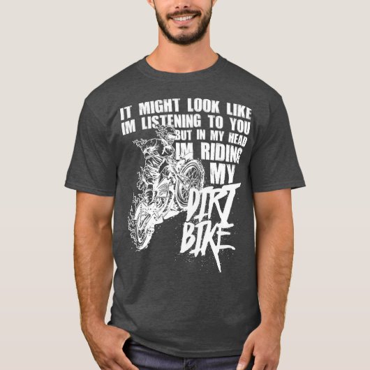 私の頭の中で私のダートバイクの汚れに乗っおもしろいている Tシャツ (正面)
