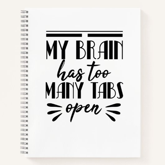 私の頭の中に、開いたタブが多すぎる ノートブック (正面)