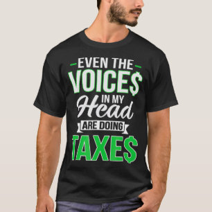 私の頭の中の声でさえ、税金の公認会計士[1]をやっている。  Tシャツ