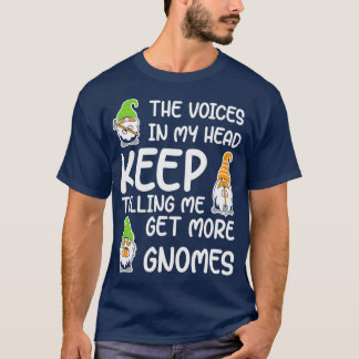 私の頭の中の声は私に保もっとグノーを取得するように言った Tシャツ