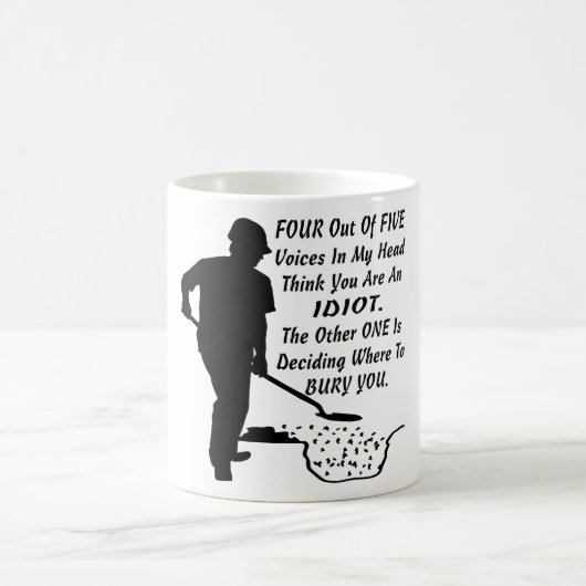 私の頭の中の5つの声のうち4つあなたは考えの愚か者 コーヒーマグカップ (中央)