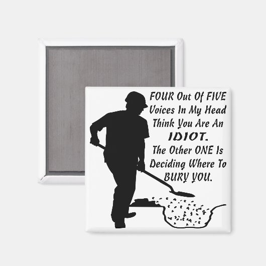 私の頭の中の5つの声のうち4つあなたは考えの愚か者 マグネット (正面/裏面)