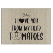 私の頭カスタムのトマトからあなたを愛するガラスのトマト カッティングボード (正面)