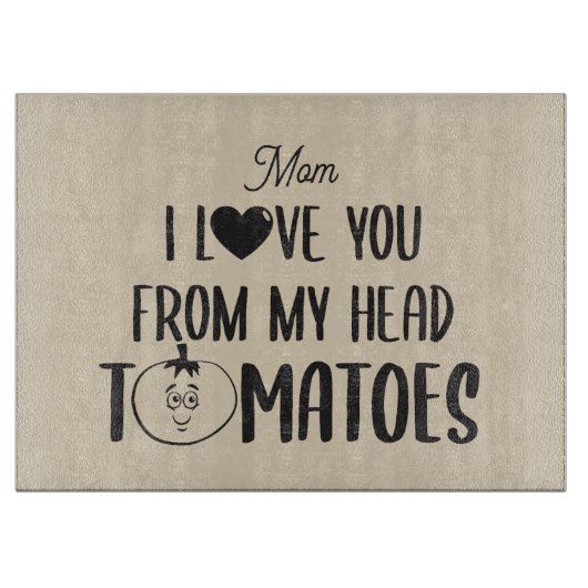 私の頭カスタムのトマトからあなたを愛するガラスのトマト カッティングボード (正面)