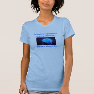 私の頭脳は技術的な難しさを経験しています Tシャツ