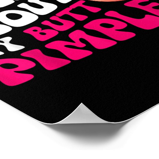 私の頼お尻について私は不適切に着手する ポスター (角)