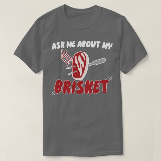 私の頼ブリスケットについて Tシャツ (デザイン正面)