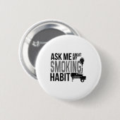 私の頼喫煙の習慣についてBbqスモーカーのグリル 缶バッジ (正面&裏面)