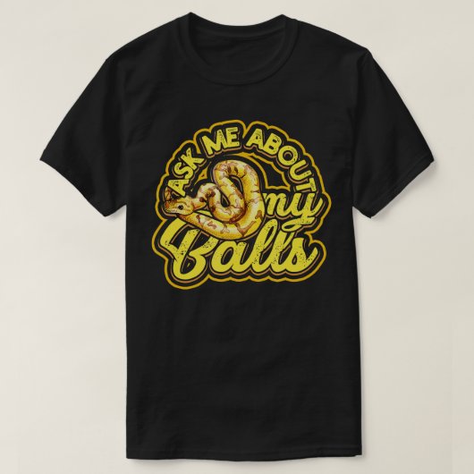 私の頼球については私のボールおもしろいPython Snake 1 Tシャツ (デザイン正面)