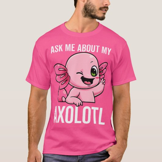 私の頼Axolotl泥の子犬の皮肉サラマについて Tシャツ (正面)