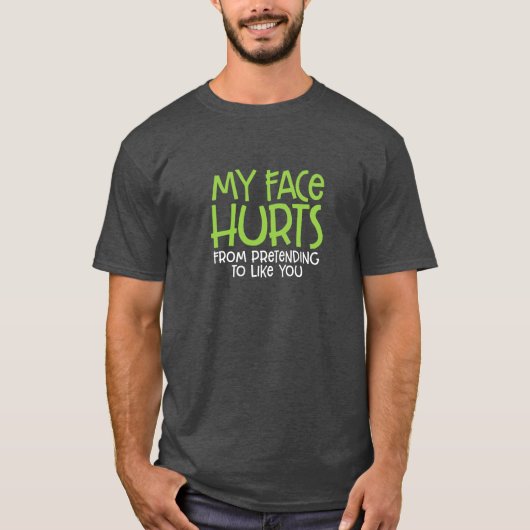 私の顔が痛い… Tシャツ (正面)