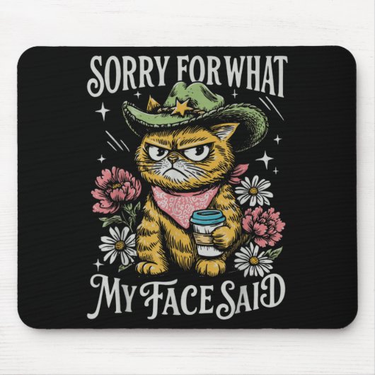 私の顔が言ったこと謝ります 猫の面白Tシャツ マウスパッド (正面)